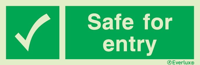 Photoluminescent 1.2mm rigid plastic 400x150mm Safe for entry sign with supplementary text