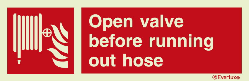 Photoluminescent self-adhesive vinyl 400x120mm Open valve before running out hose sign