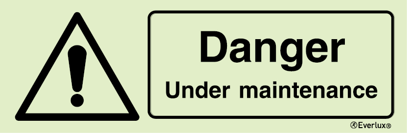 Photoluminescent 1.2mm rigid plastic 400x150mm Danger under maintenance sign 