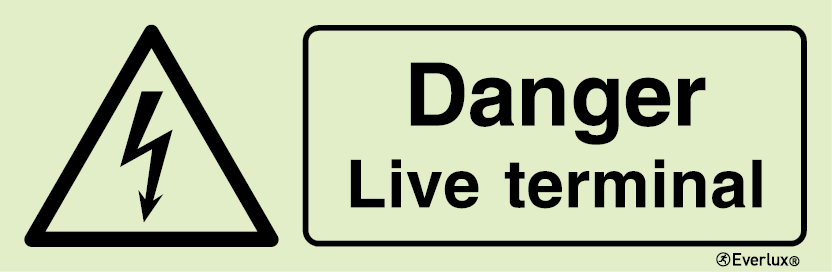 Photoluminescent 1.2mm rigid plastic 400x150mm Danger live terminal sign 