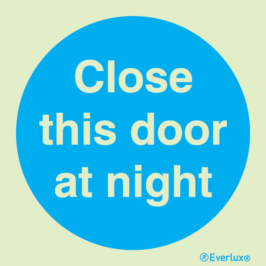 Photoluminescent 1.2mm rigid plastic 100x100mm Close this door at night