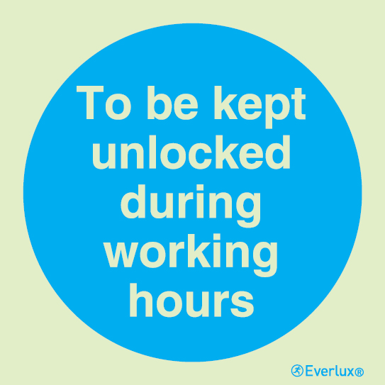 Photoluminescent 1.2mm rigid plastic 200x200mm To be kept unlock during working hours sign