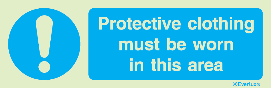 Photoluminescent 1.2mm rigid plastic 300x100mm Protective clothing must be worn in this area - mandatory sign