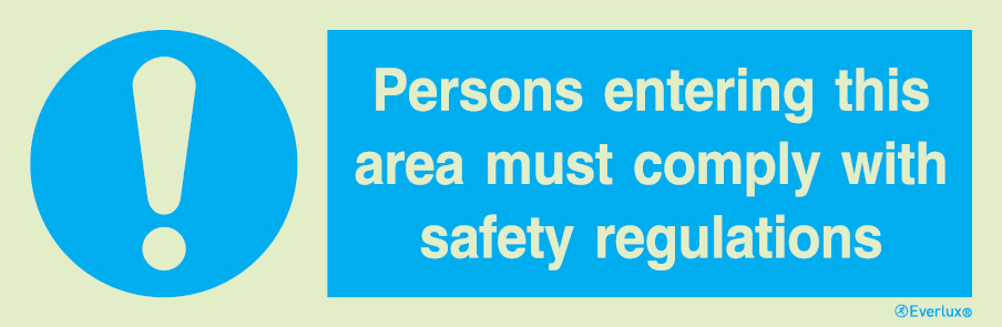 Photoluminescent self-adhesive vinyl 300x100mm Persons entering this area must comply sign