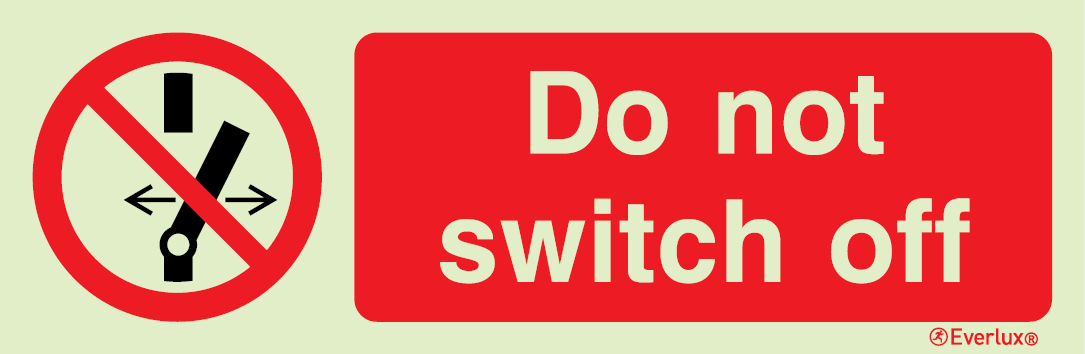 Photoluminescent self-adhesive vinyl 400x150mm Do not switch off sign