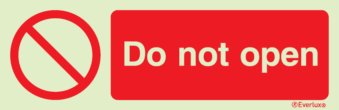 Photoluminescent 1.2mm rigid plastic 400x150mm Do not open sign