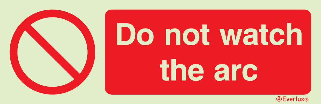 Photoluminescent self-adhesive vinyl 400x150mm Do not watch the arc sign