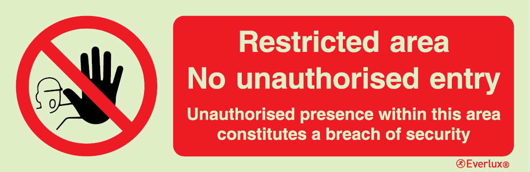 Photoluminescent 1.2mm rigid plastic 400x150mm Restricted area no unauthorised entry sign
