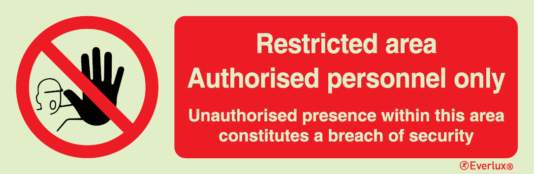 Photoluminescent 1.2mm rigid plastic 300x100mm Restricted area authorised personnel only sign 