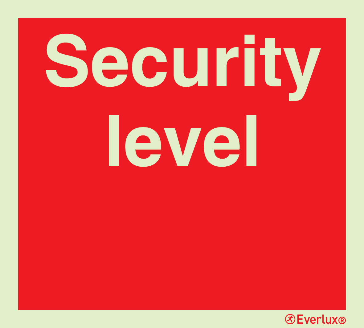 Photoluminescent magnetic finish 200x180mm Security level sign