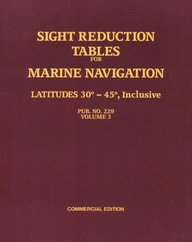 Sight Reduction Tables 229 Vol.3 Latitudes 30 - 45, Inclusive (Commerical Edition)