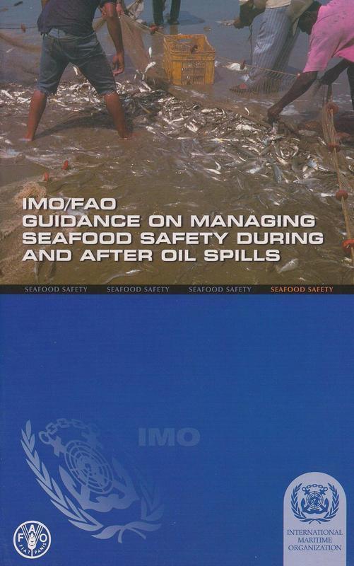 IMO/FAO Guidance on Managing Seafood Safety During and After Oil Spills