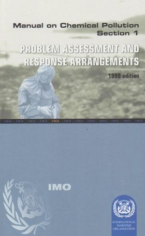 Manual on Chemical Pollution: Section I - Problem Assessment and Response Arrangements