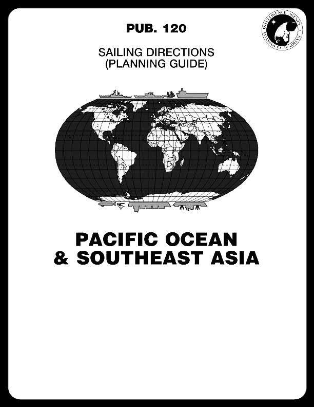 Sailing Directions Pub. 120 Pacific Ocean and Southeast Asia