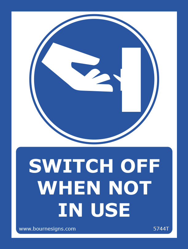 Switch off when not in use 150mm x 200mm