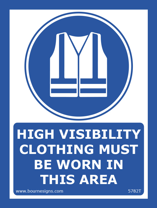High visibility clothing must be worn in this area 150mm x 200mm