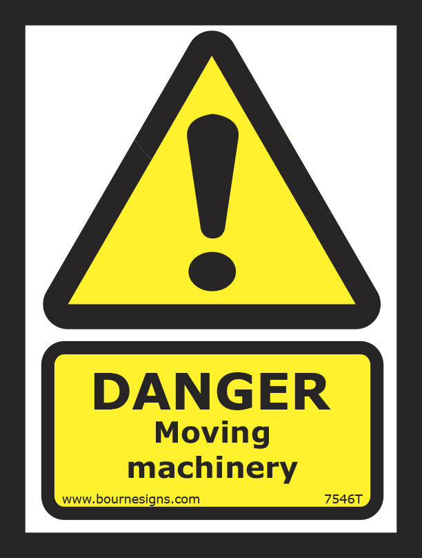Danger. Moving machinery 150mm x 200mm