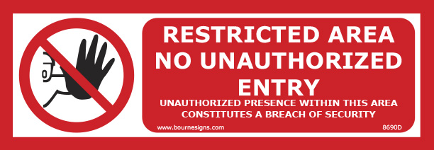 Restricted Area. No unauthorized entry 300mm x 100mm